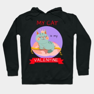 My Cat Is My Valentine Hoodie